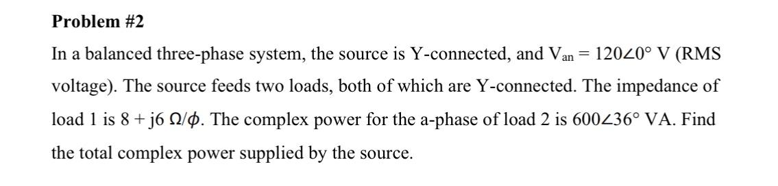 Solved Problem #2 In a balanced three-phase system, the | Chegg.com