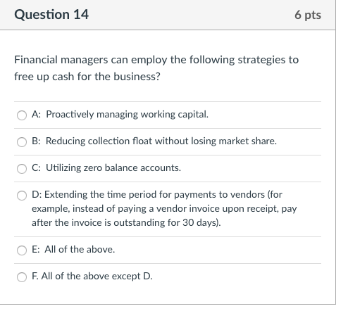 Solved Question 14 6 pts Financial managers can employ the | Chegg.com