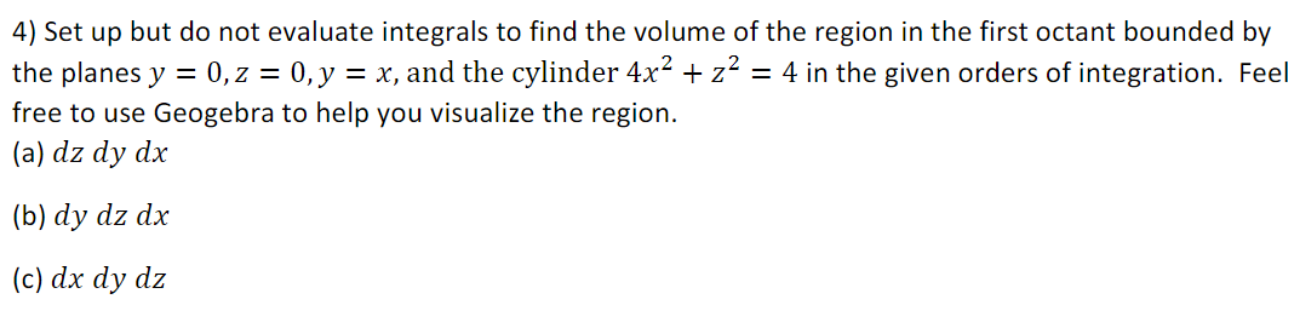 Solved 4) Set up but do not evaluate integrals to find the | Chegg.com