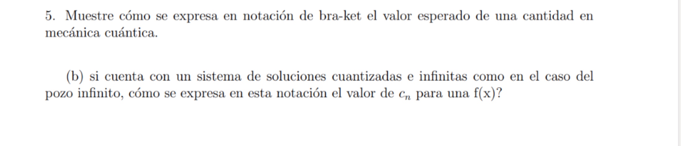 Solved Muestre cómo se expresa en notación de bra-ket el | Chegg.com