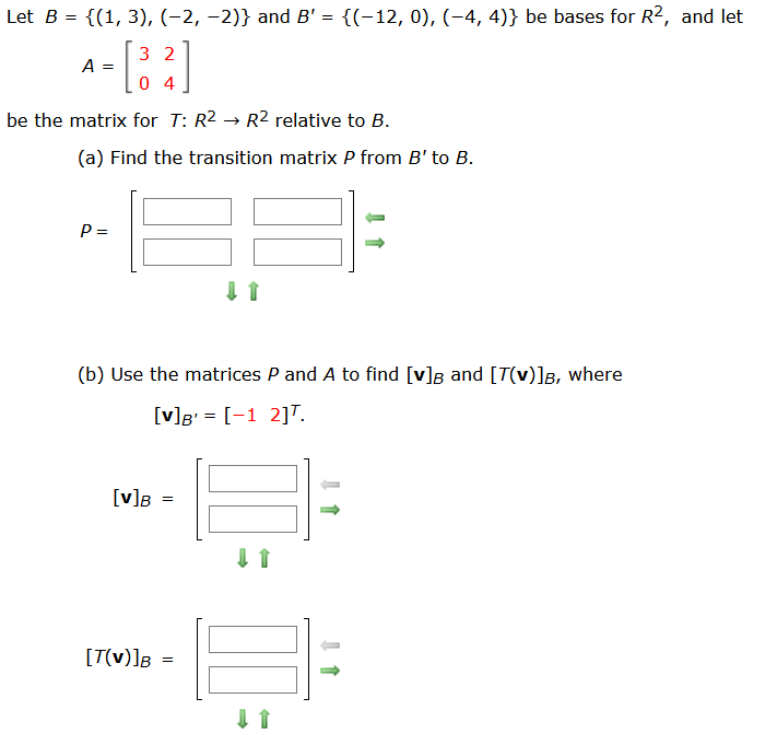 Solved Let B = {(1, 3), (-2,-2)} And B' = {(-12, 0), (-4,4)} | Chegg.com