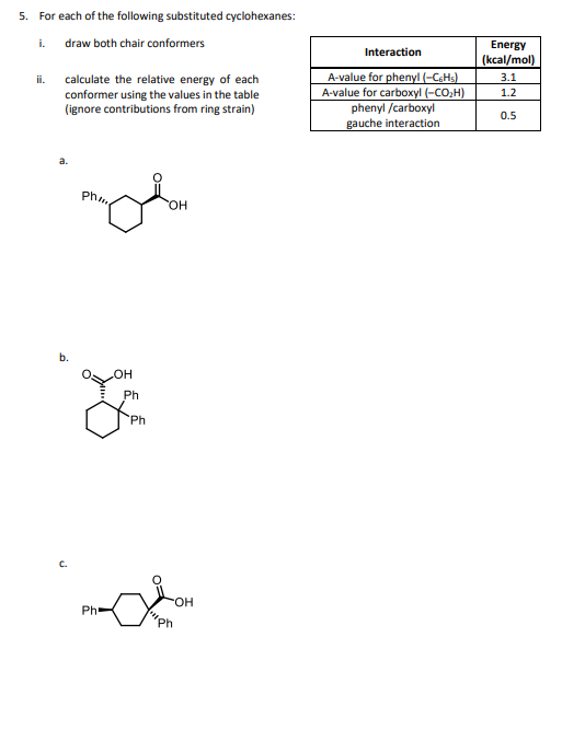 Solved i. draw both chair conformers ii. calculate the | Chegg.com