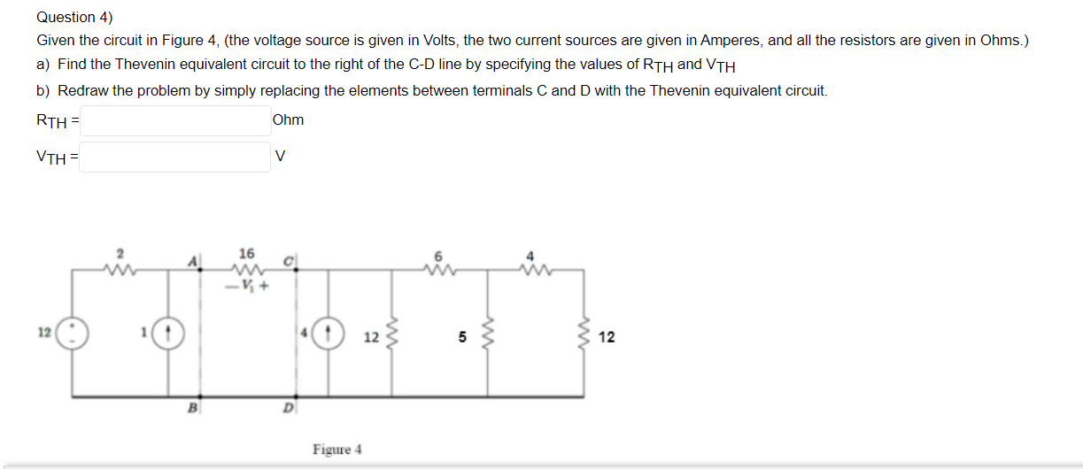 Solved Given the circuit in Figure 4, (the voltage source is | Chegg.com