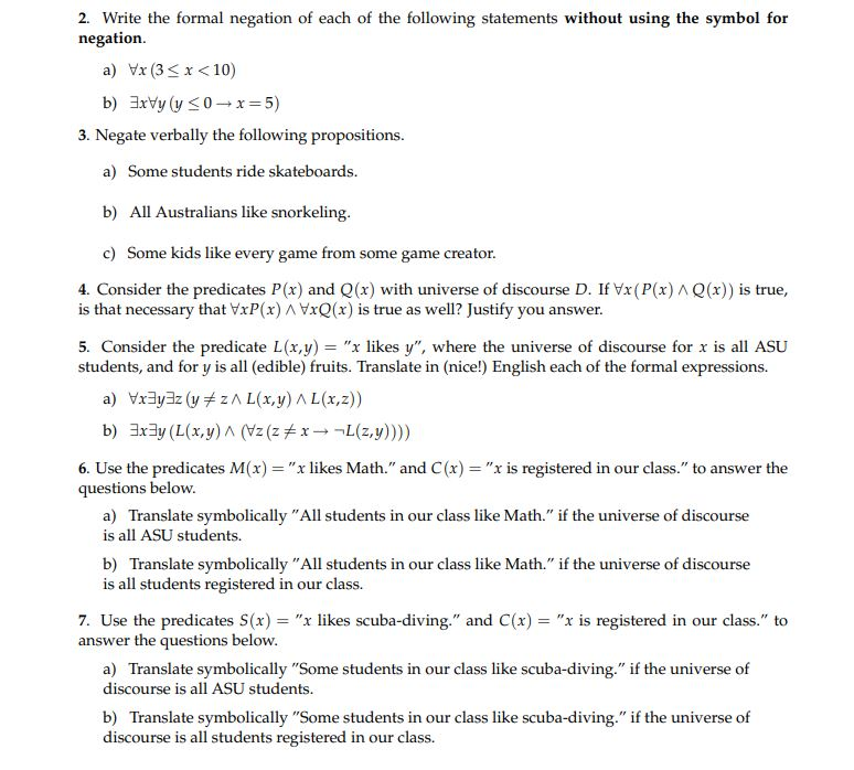 Solved Write The Formal Negation Of Each Of The Following Chegg Com