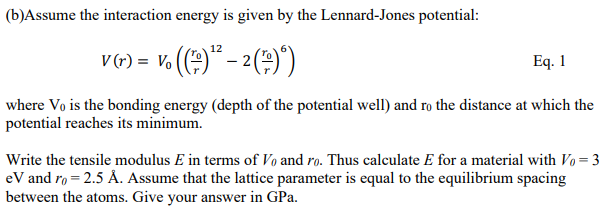 Solved (b)Assume The Interaction Energy Is Given By The | Chegg.com