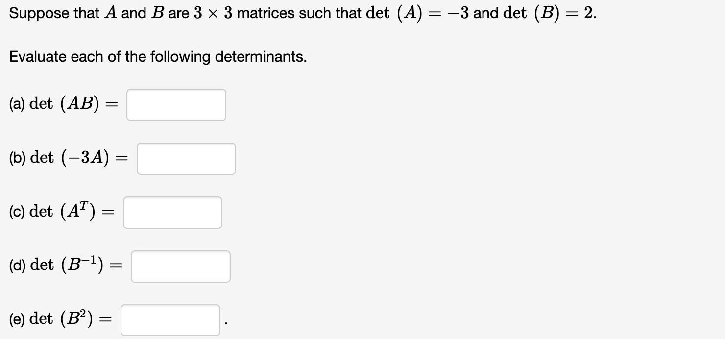 Solved Suppose That A And B Are 3×3 Matrices Such That Det | Chegg.com