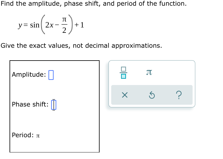 Solved Find The Amplitude, Phase Shift, And Period Of The | Chegg.com