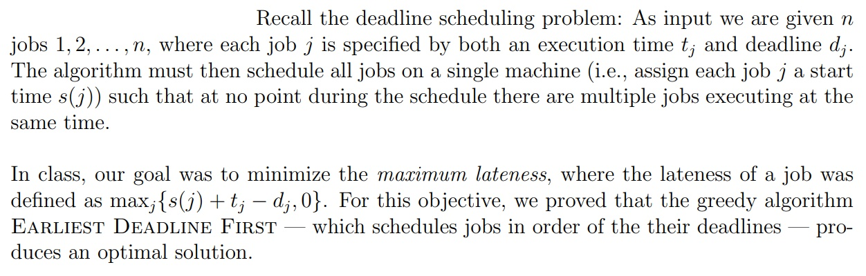 Solved Recall the deadline scheduling problem: As input we | Chegg.com