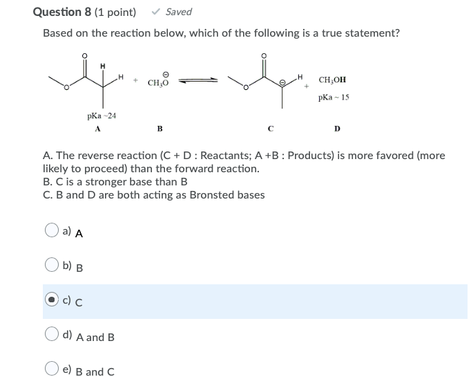 Solved Question 8 (1 point) Saved Based on the reaction | Chegg.com