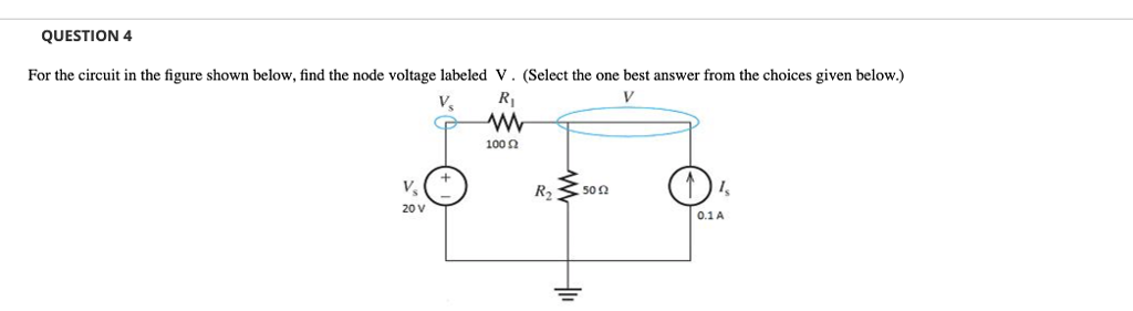 Solved QUESTION 4 For the circuit in the figure shown below, | Chegg.com