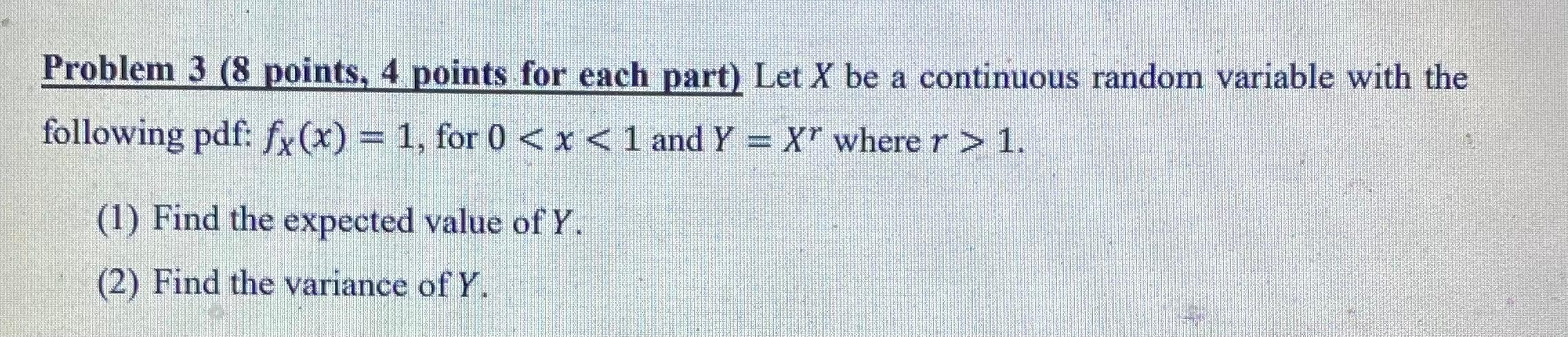 Solved Problem 3 (8 points, 4 points for each part) Let X be | Chegg.com