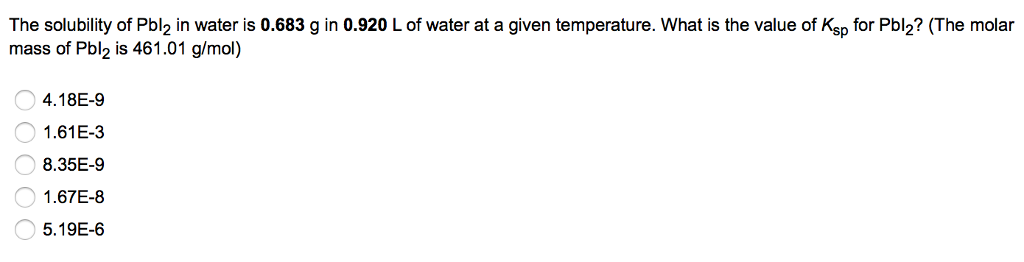 Solved The solubility of Pbl2 in water is 0.683 g in 0.920 L | Chegg.com