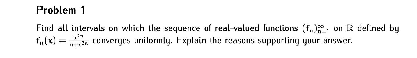 Solved Problem 1 Find all intervals on which the sequence of | Chegg.com