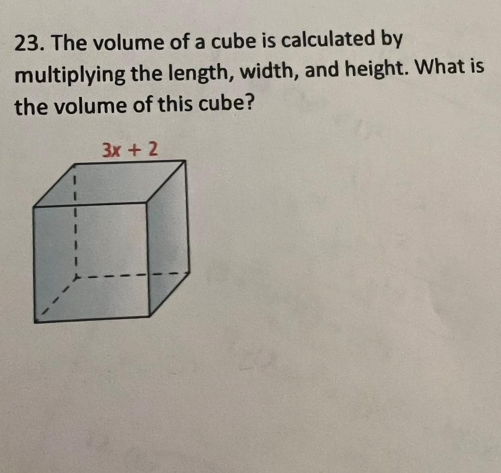 Solved 23. The volume of a cube is calculated by multiplying | Chegg.com