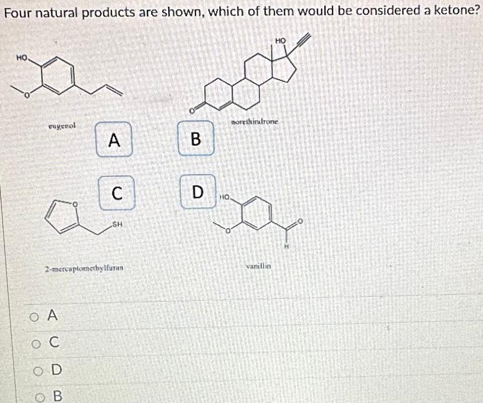 Solved Four natural products are shown, which of them would | Chegg.com