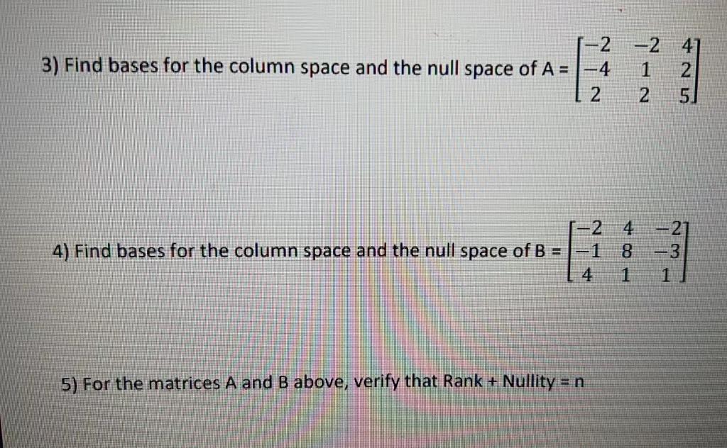 Solved 1-2 -2 41 3) Find bases for the column space and the | Chegg.com