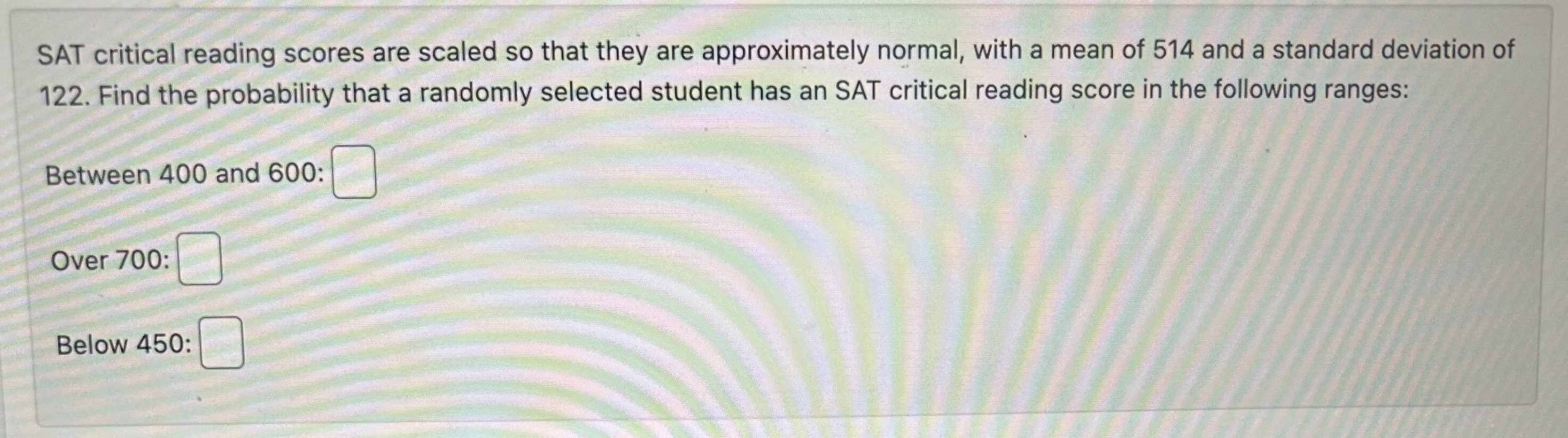 Solved SAT critical reading scores are scaled so that they | Chegg.com