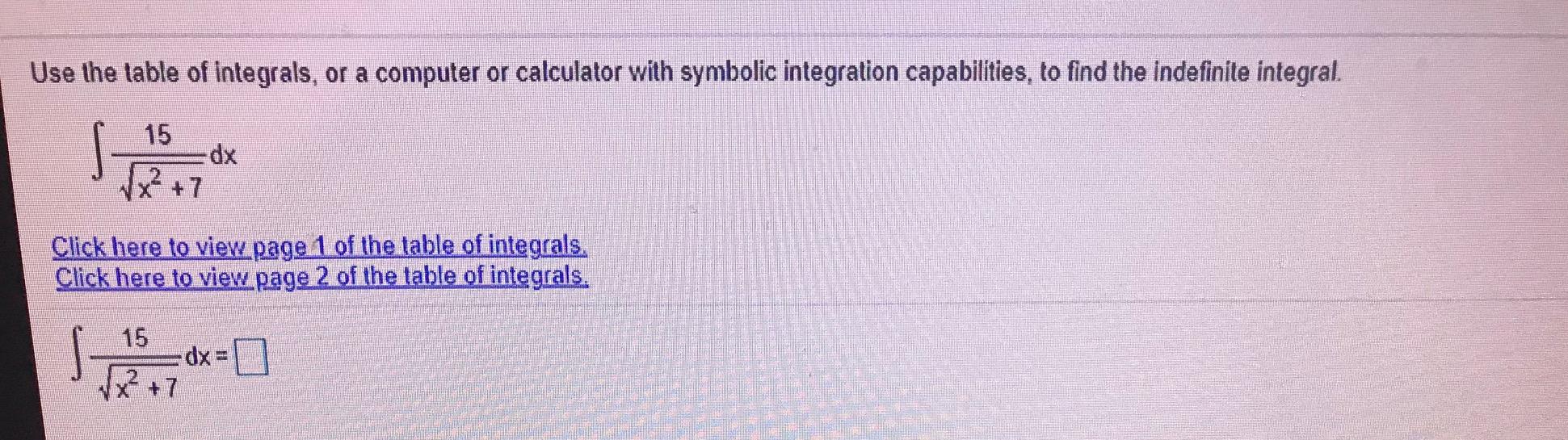 Solved Use the table of integrals, or a computer or | Chegg.com