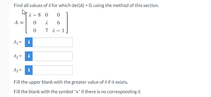 Solved AFind all values of A for which det(A) = 0, using the | Chegg.com