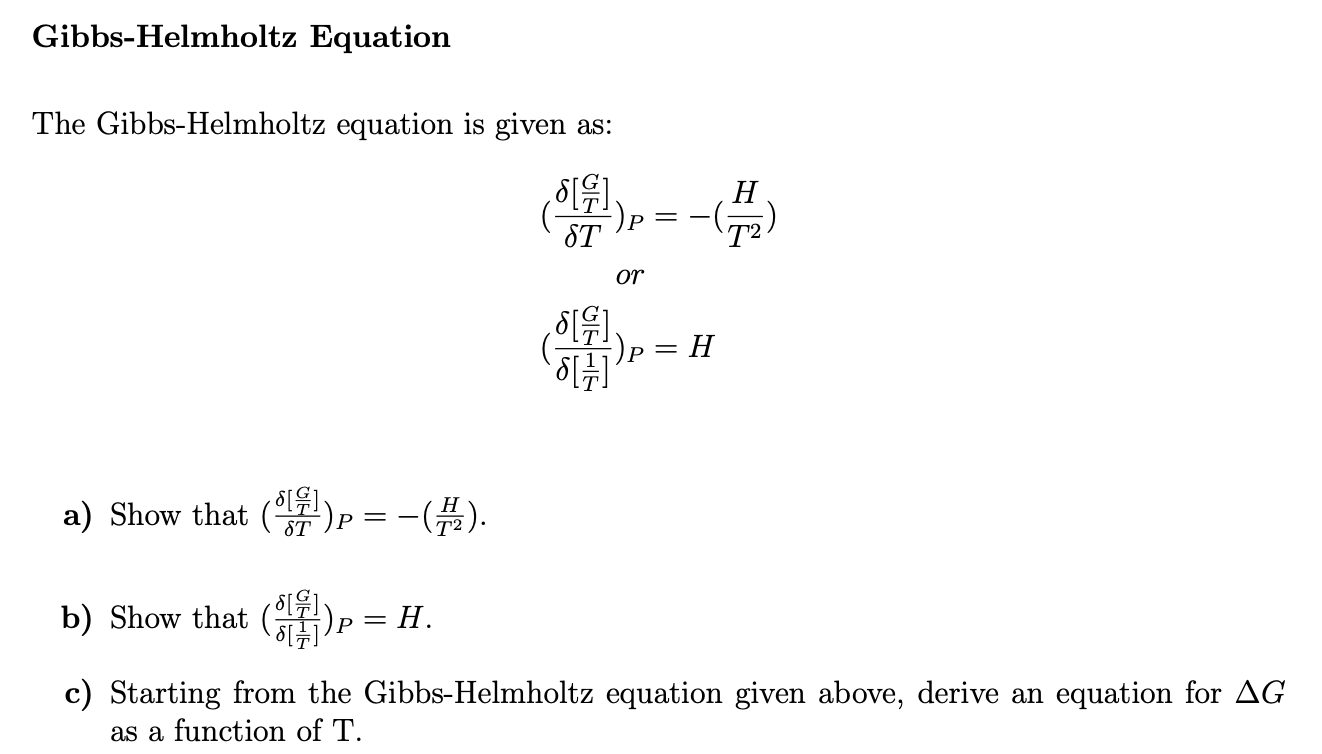 Solved Gibbs-Helmholtz Equation The Gibbs-Helmholtz Equation | Chegg.com