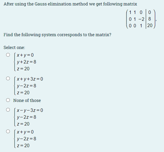 Solved After using the Gauss elimination method we get | Chegg.com