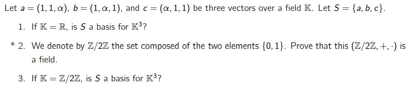 Solved Let A=(1,1,α),b=(1,α,1), And C=(α,1,1) Be Three | Chegg.com