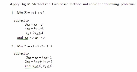 Solved Apply Big M Method and Two phase method and solve the | Chegg.com