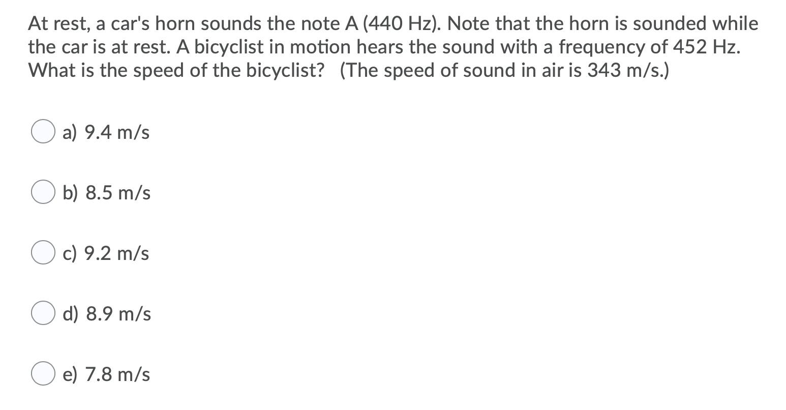 Solved At rest, a car's horn sounds the note A (440 Hz).