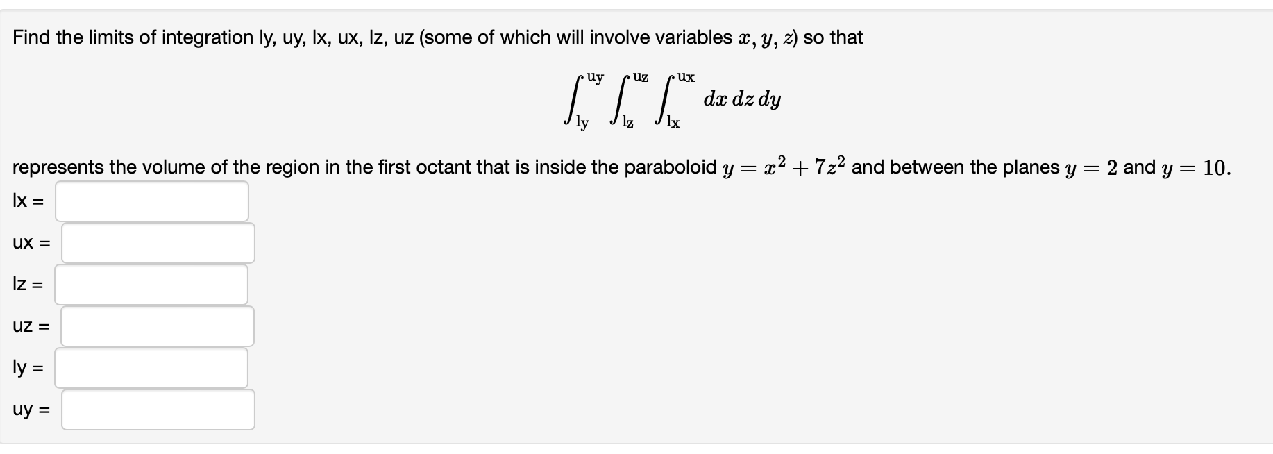 Solved Find the limits of integration ly, uy, Ix,ux,Iz, uz | Chegg.com