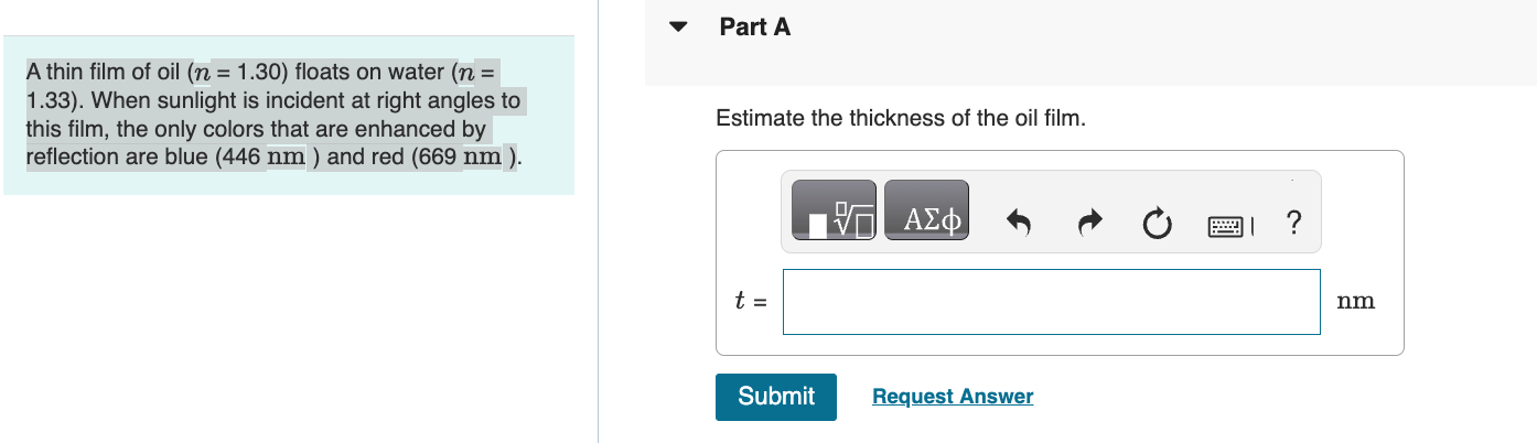 Solved A thin film of oil (n=1.30) floats on water (n= | Chegg.com