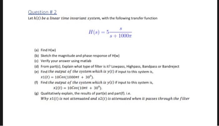 Solved Let h(t) be a linear time invariant system, with the | Chegg.com