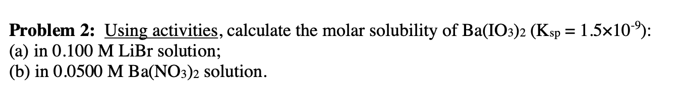 Problem 2: Using Activities, Calculate The Molar | Chegg.com