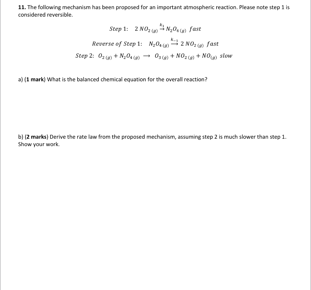 Solved 11. The following mechanism has been proposed for an | Chegg.com
