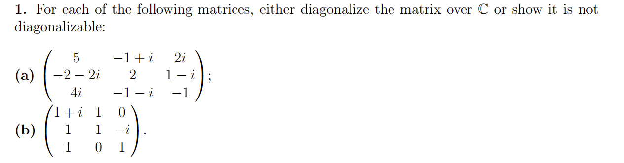 Solved 1. For each of the following matrices, either | Chegg.com