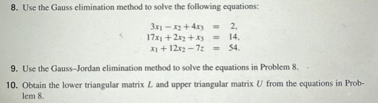 Solved 8. Use the Gauss elimination method to solve the | Chegg.com