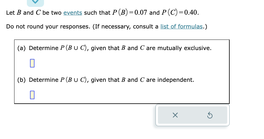 Solved Let B And C Be Two Events Such That P(B)=0.07 And | Chegg.com