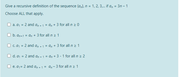 Solved Give A Recursive Definition Of The Sequence {an}, N = | Chegg.com