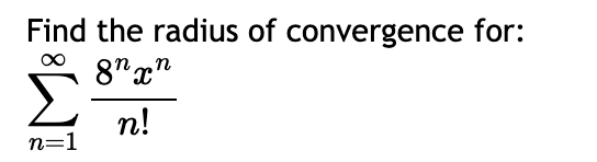 Solved Find The Radius Of Convergence For: | Chegg.com