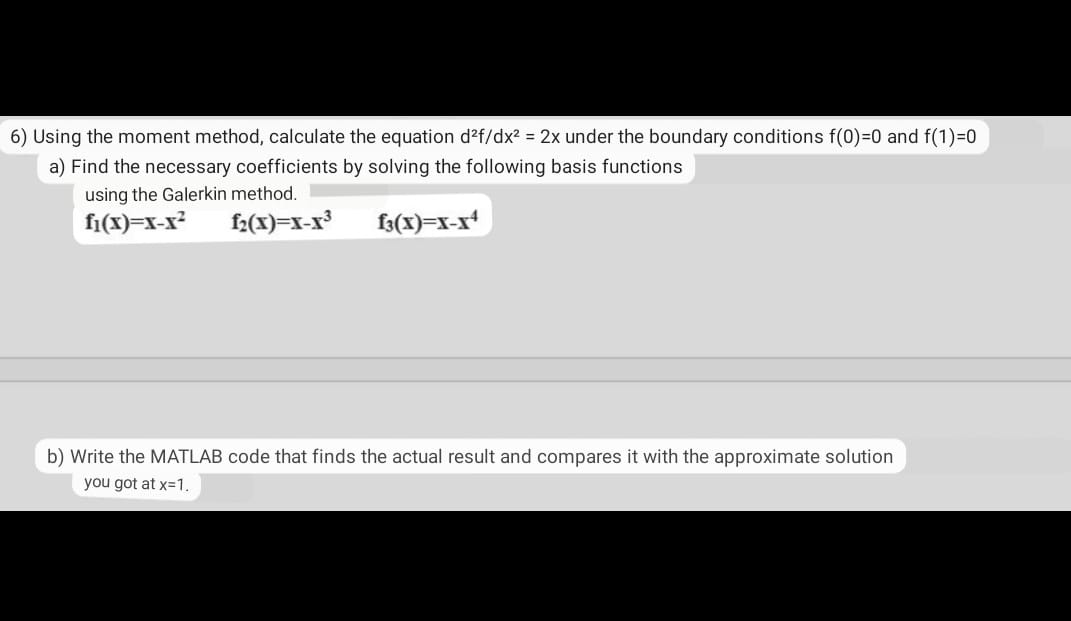 Solved 6) Using the moment method, calculate the equation | Chegg.com