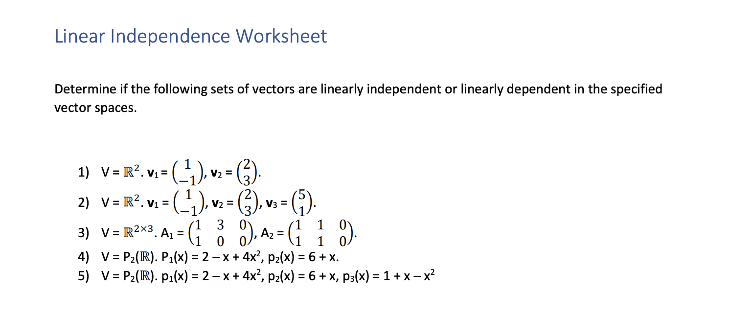 Solved Linear Independence Worksheet Determine If The | Chegg.com