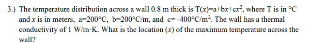 Solved 3.) The temperature distribution across a wall 0.8 m | Chegg.com