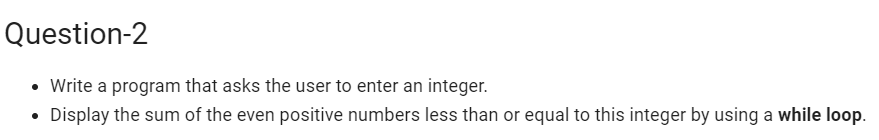 Solved Question-2 • Write a program that asks the user to | Chegg.com