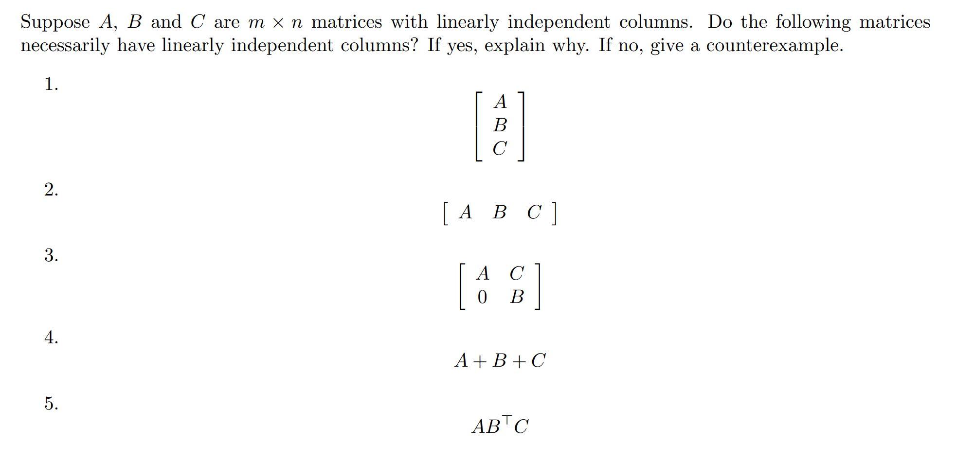 Solved Suppose A, B And C Are Mxn Matrices With Linearly | Chegg.com