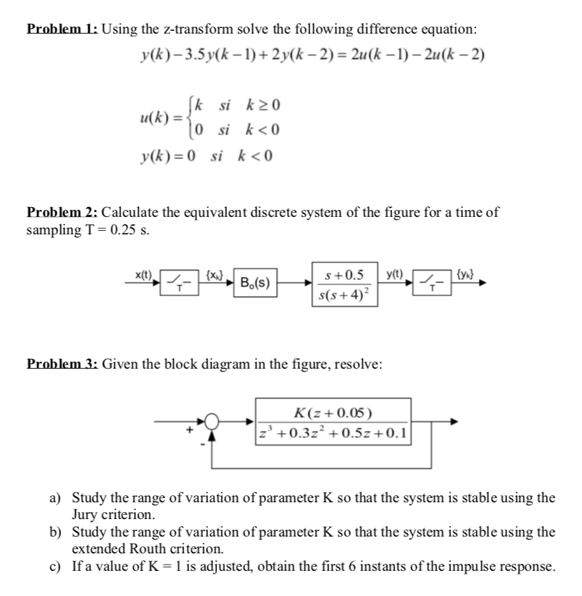 Problem 1 Using The Z Transform Solve The Following Chegg Com