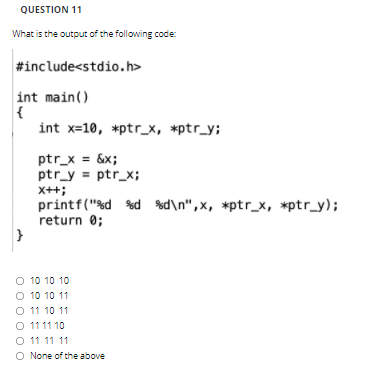 Solved QUESTION 11 What is the output of the following code: | Chegg.com