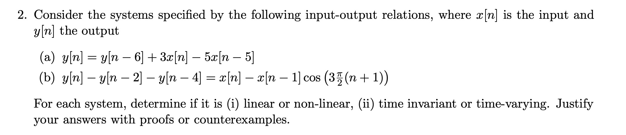 Solved 2. Consider the systems specified by the following | Chegg.com