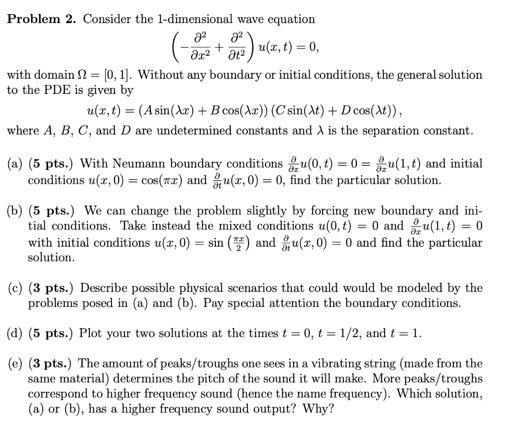 Solved Problem 2. Consider the 1-dimensional wave equation | Chegg.com