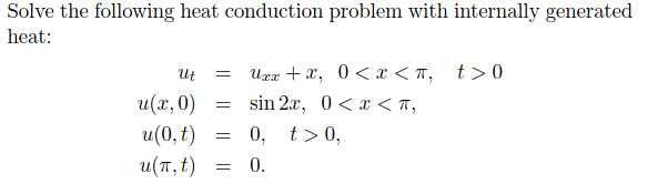 Solved = Solve the following heat conduction problem with | Chegg.com
