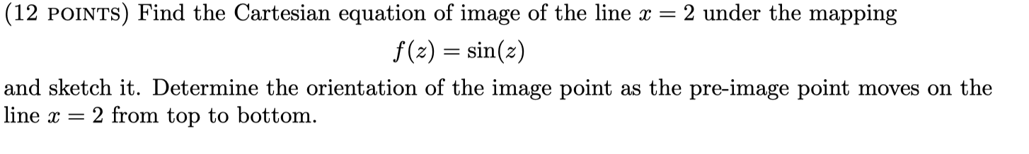 Solved (12 POINTS) Find the Cartesian equation of image of | Chegg.com