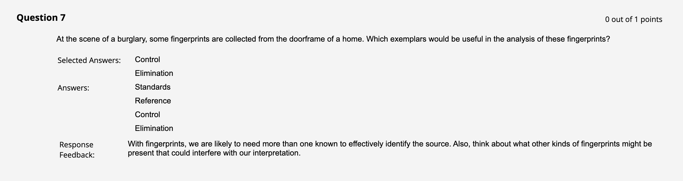 Selected Answers: Control
Elimination
Answers: \( \quad \) Standards
Reference
Control
Elimination
Response With fingerprints